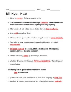 Using real-world examples, he then describes the three ways that heat can move from one place to another: conduction, convection, and radiation. . Bill nye heat transfer worksheet answers